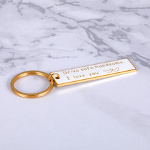 Load image into Gallery viewer, Drive Safe Keychain for Boyfriend Gifts for Him Husband Fiance Groom Hubby Anniversary Valentines Day Birthday Christmas Wedding Present From Her Girlfriend Wife Golden I Love You Key Ring Tag