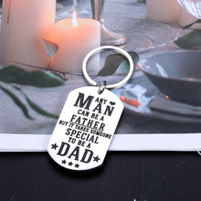 Load image into Gallery viewer, Father's Day Gifts from Daughter Son Kids Stepdad Daddy Keychain Men Dad Papa Father Stepfather Birthday Christmas Wedding Gifts Valentine's Day Jewelry Any Man Can Be A Father Key Ring Tag