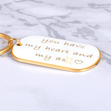 Load image into Gallery viewer, Gifts for Men Anniversary Keychain Gift for Him Husband Boyfriend Funny Valentines Day Birthday Christmas Wedding Present From Her Girlfriend Wife You Have My Heart And My As Key Ring Tag