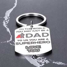 Load image into Gallery viewer, Dad Gifts Keychain from Daughter Son Kids To The World You May Just Be A Dad Keyring Jewelry for Daddy Papa Man for Father’s Day Birthday Christmas Thanksgiving Valentine Anniversary