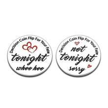 Load image into Gallery viewer, Valentines Day Gifts for Him Her, Funny Gag Gifts for Boyfriend Husband Girlfriend Wife Engagement Anniversary Christmas Birthday Gifts for Men Women Bridal Shower Gifts Decision Maker Double-Sided
