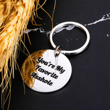 Load image into Gallery viewer, Funny Gifts Men Keychain Husband Boyfriend Present You’re My Favorite Asshole Keyring for Anniversary Valentines Wedding Birthday Christmas Thanksgivings BF Hubby Jewelry
