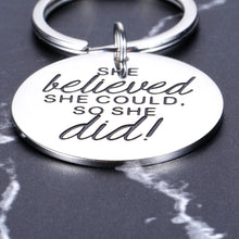 Load image into Gallery viewer, 2021 Graduation Keychain Gifts Inspirational Gifts for Women Teen Girls Best Friends Birthday Christmas Present for Girlfriend Daughter Sister Mother She Believed Key Ring for College Senior Graduate