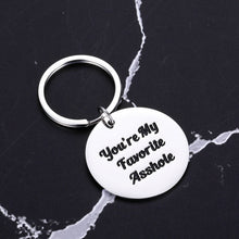 Load image into Gallery viewer, Funny Gifts Men Keychain Husband Boyfriend Present You’re My Favorite Asshole Keyring for Anniversary Valentines Wedding Birthday Christmas Thanksgivings BF Hubby Jewelry
