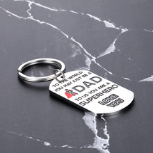 Load image into Gallery viewer, Dad Gifts Keychain from Daughter Son Kids To The World You May Just Be A Dad Keyring Jewelry for Daddy Papa Man for Father’s Day Birthday Christmas Thanksgiving Valentine Anniversary