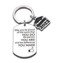 Load image into Gallery viewer, Inspirational Class of 2022 Graduation Gifts Keychain for Men Women 2022 Medical High School College Graduation Gifts for Son Daughter Boys Girls Seniors 2022 Grad Gifts for Her Him Master Nurses PHD