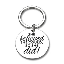 Load image into Gallery viewer, 2021 Graduation Keychain Gifts Inspirational Gifts for Women Teen Girls Best Friends Birthday Christmas Present for Girlfriend Daughter Sister Mother She Believed Key Ring for College Senior Graduate