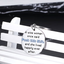 Load image into Gallery viewer, Funny Gifts Inspirational Keychain for Women A Wise Woman Once Said Keyring Present for Mom Sister Wife Daughter Teen Girls Best Friend Birthday Valentine's day Christmas Graduation Jewelry