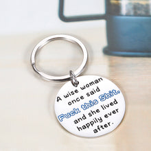 Load image into Gallery viewer, Funny Gifts Inspirational Keychain for Women A Wise Woman Once Said Keyring Present for Mom Sister Wife Daughter Teen Girls Best Friend Birthday Valentine's day Christmas Graduation Jewelry
