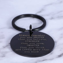 Load image into Gallery viewer, Inspirational Keychain Gift for Daughter Son Friend Sister Brother Always Remember You Are Braver Than You Believe Pendant Motivational Jewelry for Birthday Graduation Christmas School Day