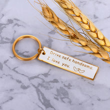 Load image into Gallery viewer, Drive Safe Keychain for Boyfriend Gifts for Him Husband Fiance Groom Hubby Anniversary Valentines Day Birthday Christmas Wedding Present From Her Girlfriend Wife Golden I Love You Key Ring Tag