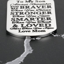 Load image into Gallery viewer, Inspirational Keychain Gifts for Son from Mom Tag Encouragement Present for Teen Boys Men Jewelry Gift Birthday Military Day Graduation Wedding Day Always Remember You Are Braver Pendant