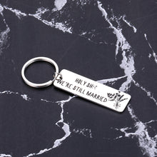 Load image into Gallery viewer, Anniversary Keychain for Husband Wife Funny Gifts for Him Her Men Women Holy St We’re Still Married Keyring Celebrating Pendant Present for Marriage Ann Valentine Birthday Christmas New Year