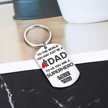 Load image into Gallery viewer, Dad Gifts Keychain from Daughter Son Kids To The World You May Just Be A Dad Keyring Jewelry for Daddy Papa Man for Father’s Day Birthday Christmas Thanksgiving Valentine Anniversary