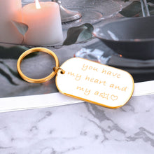 Load image into Gallery viewer, Gifts for Men Anniversary Keychain Gift for Him Husband Boyfriend Funny Valentines Day Birthday Christmas Wedding Present From Her Girlfriend Wife You Have My Heart And My As Key Ring Tag