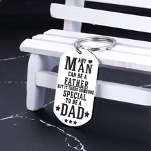 Load image into Gallery viewer, Father's Day Gifts from Daughter Son Kids Stepdad Daddy Keychain Men Dad Papa Father Stepfather Birthday Christmas Wedding Gifts Valentine's Day Jewelry Any Man Can Be A Father Key Ring Tag