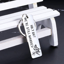 Load image into Gallery viewer, Anniversary Keychain for Husband Wife Funny Gifts for Him Her Men Women Holy St We’re Still Married Keyring Celebrating Pendant Present for Marriage Ann Valentine Birthday Christmas New Year
