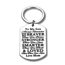 Load image into Gallery viewer, Inspirational Keychain Gifts for Son from Mom Tag Encouragement Present for Teen Boys Men Jewelry Gift Birthday Military Day Graduation Wedding Day Always Remember You Are Braver Pendant