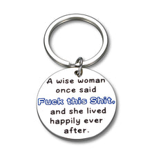 Load image into Gallery viewer, Funny Gifts Inspirational Keychain for Women A Wise Woman Once Said Keyring Present for Mom Sister Wife Daughter Teen Girls Best Friend Birthday Valentine's day Christmas Graduation Jewelry