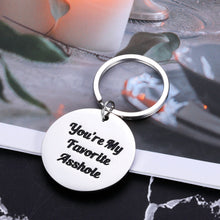Load image into Gallery viewer, Funny Gifts Men Keychain Husband Boyfriend Present You’re My Favorite Asshole Keyring for Anniversary Valentines Wedding Birthday Christmas Thanksgivings BF Hubby Jewelry