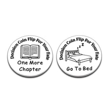 Load image into Gallery viewer, Funny Gifts Decision Coin for Book Lovers Stocking Stuffers for Teens Boys Girls Gift Ideas Stocking Stuffers for Women Men Christmas Gifts for Friends Bookworm Reader Student Coworker Reading Gifts
