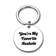 Load image into Gallery viewer, Funny Gifts Men Keychain Husband Boyfriend Present You’re My Favorite Asshole Keyring for Anniversary Valentines Wedding Birthday Christmas Thanksgivings BF Hubby Jewelry