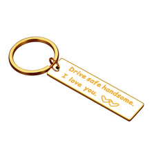 Load image into Gallery viewer, Drive Safe Keychain for Boyfriend Gifts for Him Husband Fiance Groom Hubby Anniversary Valentines Day Birthday Christmas Wedding Present From Her Girlfriend Wife Golden I Love You Key Ring Tag