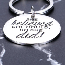 Load image into Gallery viewer, 2021 Graduation Keychain Gifts Inspirational Gifts for Women Teen Girls Best Friends Birthday Christmas Present for Girlfriend Daughter Sister Mother She Believed Key Ring for College Senior Graduate
