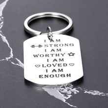 Load image into Gallery viewer, Inspirational Keychain Gifts I Am Strong Worthy Loved Enough Jewelry Motivational Keyring Tag for Myself Women Men Teen Boys Girls Best Friend Birthday Anniversary Graduation Present
