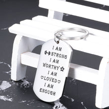 Load image into Gallery viewer, Inspirational Keychain Gifts I Am Strong Worthy Loved Enough Jewelry Motivational Keyring Tag for Myself Women Men Teen Boys Girls Best Friend Birthday Anniversary Graduation Present
